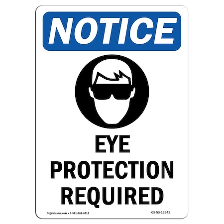 OSHA Notice Sign, Eye Protection Required With Symbol, 14in X 10in Aluminum